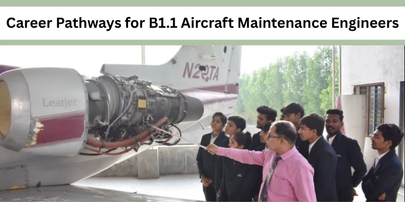 Career Pathways for B1.1 Aircraft Maintenance Engineers